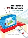 Interactive TV Standards: A Guide to MHP, OCAP, and JavaTV