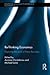 Re-Thinking Economics: Exploring the Work of Pierre Bourdieu (Routledge Advances in Heterodox Economics)