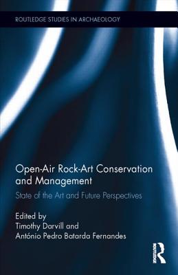 Open-Air Rock-Art Conservation and Management: State of the Art and Future Perspectives (Routledge Studies in Archaeology)