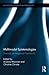 Multimodal Epistemologies: Towards an Integrated Framework (Routledge Studies in Multimodality)