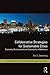Collaborative Strategies for Sustainable Cities: Economy, Environment and Community in Baltimore (Routledge Studies in Public Administration and Environmental Sustainability)