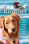 Ricochet: Riding ...
