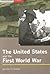 The United States and the First World War by Jennifer D. Keene