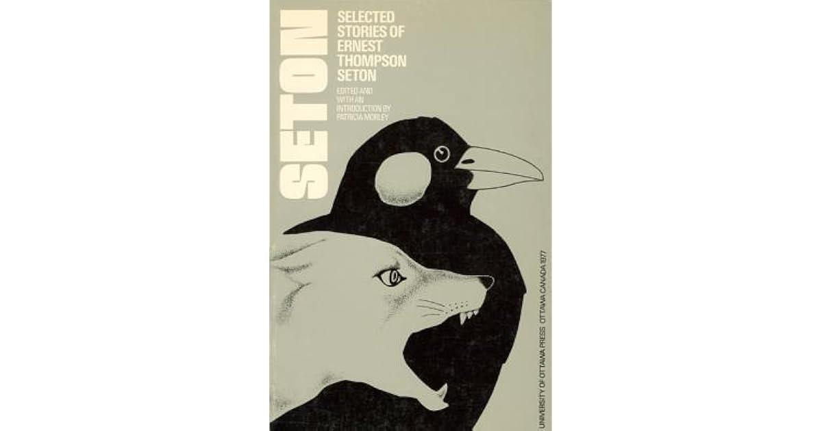 Selected Stories of Ernest Thompson Seton by Ernest Thompson Seton