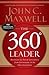 The 360 Degree Leader by John C. Maxwell