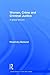 Women, Crime and Criminal Justice: A Global Enquiry (Global Issues in Crime and Justice)