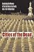 Cities of the Dead: Contesting the Memory of the Civil War in the South, 1865-1914 (Civil War America)