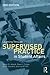 Learning Through Supervised Practice in Student Affairs