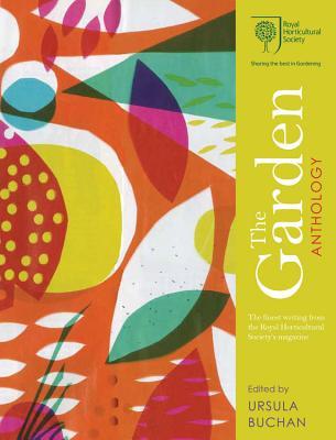 RHS The Garden Anthology: Celebrating the best garden writing from the Royal Horticultural Society