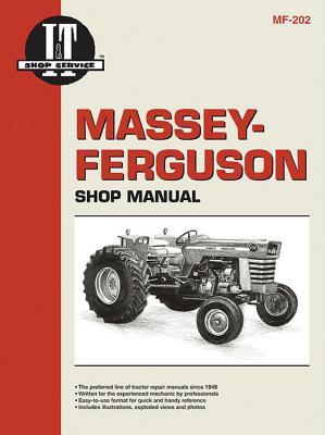 Massey Ferguson Shop Manual Models Mf175 Mf180 Models Mf5 Mf210 Mf2 Models Mf2675 Mf2705 Models Mf2775 Mf2805 By Intertec Publishing Corporation