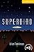 Superbird Level 2 (Cambridge English Readers)