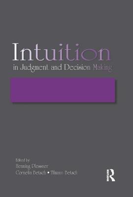 Intuition in Judgment and Decision Making (Hardcover)