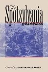 The Spotsylvania Campaign The Spotsylvania Campaign