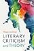 Literary Criticism and Theory by Pelagia Goulimari