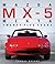 Mazda MX-5 Miata: Twenty-Fi...
