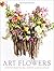 Art Flowers: Contemporary Floral Designs and Installations