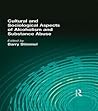 Cultural and Sociological Aspects of Alcoholism and Substance Abuse