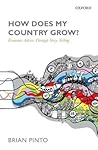 How Does My Country Grow? by Brian Pinto