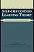 Self-determined Learning Theory: Construction, Verification, and Evaluation