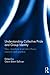 Understanding Collective Pride and Group Identity: New directions in emotion theory, research and practice