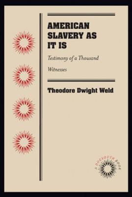 American Slavery as it Is: Testimony of a Thousand Witnesses (Paperback)
