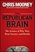 The Republican Brain: The Science of Why They Deny Science--And Reality