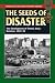 Seeds of Disaster (Stackpole Military History Series)
