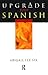 Upgrade Your Spanish