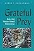 Grateful Prey by Robert Brightman