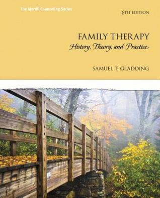 Family Therapy: History, Theory, and Practice (6th Edition)