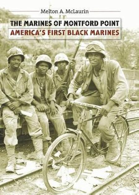 The Marines of Montford Point: America's First Black Marines
