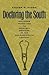 Doctoring the South: Southern Physicians and Everyday Medicine in the Mid-Nineteenth Century (Studies in Social Medicine)