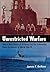 Unrestricted Warfare: How a New Breed of Officers Led the Submarine Force to Victory in World War II