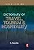 Dictionary of Travel, Tourism and Hospitality
