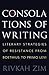 The Consolations of Writing: Literary Strategies of Resistance from Boethius to Primo Levi