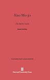 Kuo Mo-jo: The Early Years (Harvard East Asian Series, 55)