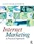 Internet Marketing: a practical approach
