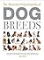 The Illustrated Encyclopedia of Dog Breeds