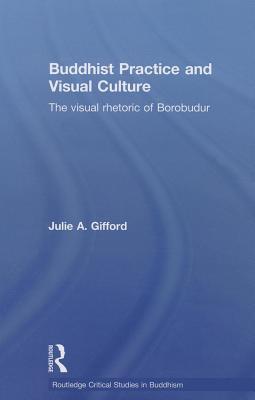 Buddhist Practice and Visual Culture (Routledge Critical Studies in Buddhism)