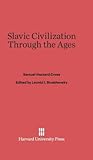 Slavic Civilization Through the Ages