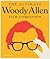 The Ultimate Woody Allen Film Companion by Jason Bailey