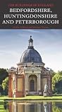 Bedfordshire, Huntingdonshire, and Peterborough (Pevsner Architectural Guides: Buildings of England)