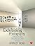 Exhibiting Photography: A Practical Guide to Choosing a Space, Displaying Your Work, and Everything in Between