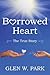 Borrowed Heart: The True Story