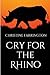 Cry for the Rhino