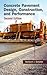 Concrete Pavement Design, Construction, and Performance by Norbert J Delatte