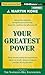 Your Greatest Power (Think and Grow Rich)