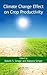 Climate Change Effect on Crop Productivity