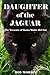 Daughter of the Jaguar: The...