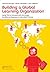 Building a Global Learning Organization by Patrick Graupp